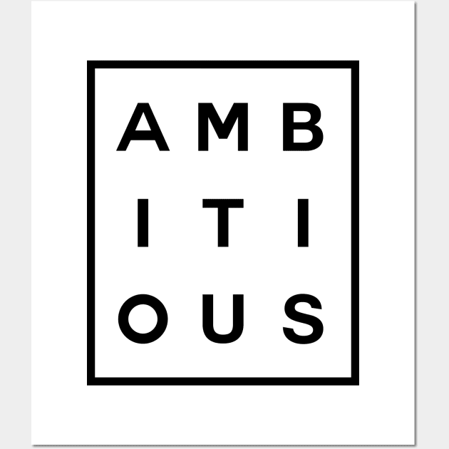 Ambitious Boxed (Black) Wall Art by inotyler